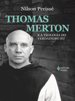 cover image of Thomas Merton e a teologia do verdadeiro eu